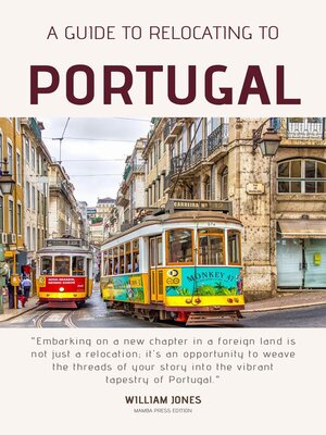cover image of A Guide to Relocating to Portugal
